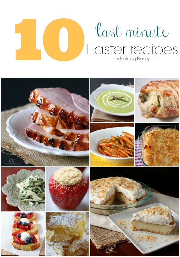 10 Last Minute Easter Recipes by Nutmeg Nanny