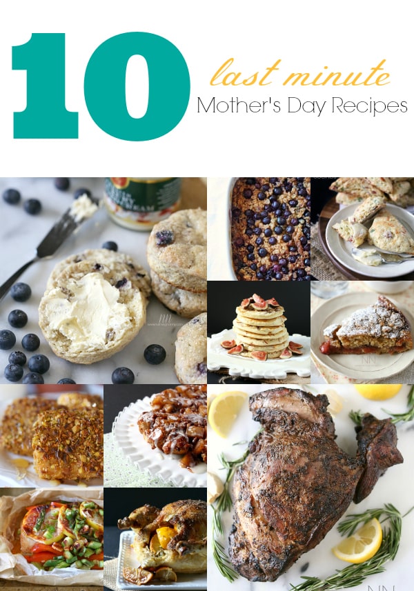 10 Last Minute Mother's Day Recipes by Nutmeg Nanny