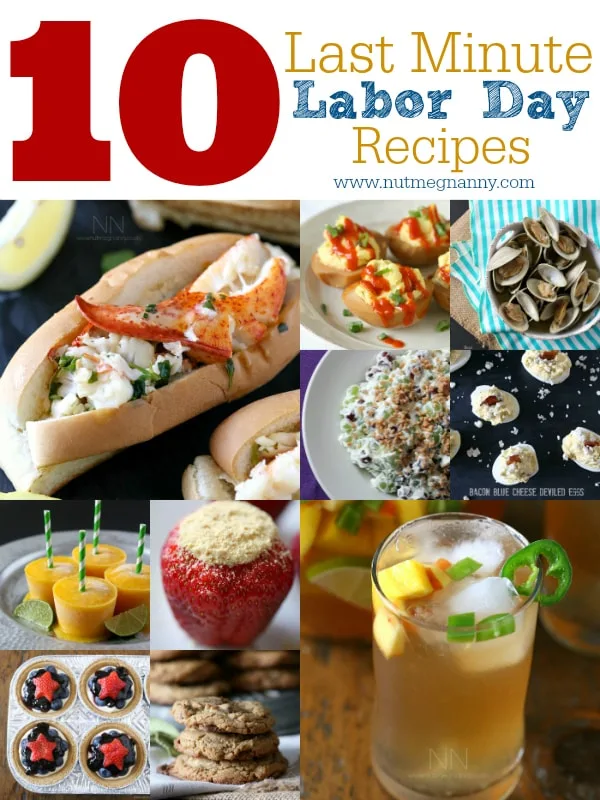 10 Last Minute Labor Day Recipes by Nutmeg Nanny
